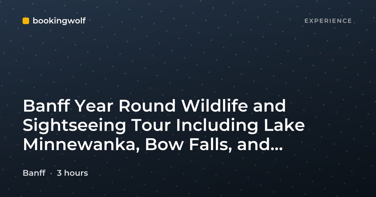 Banff Year Round Wildlife and Sightseeing Tour Including Lake Minnewanka, Bow Falls, and Surprise Corner
