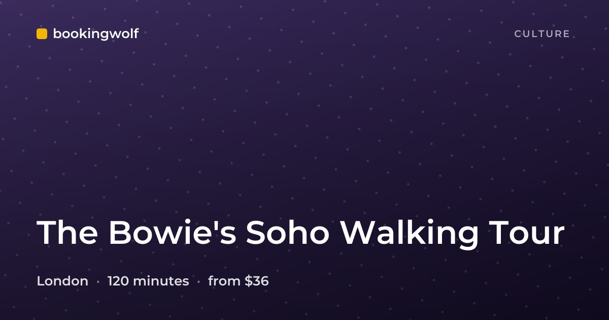 The Bowie's Soho Walking Tour