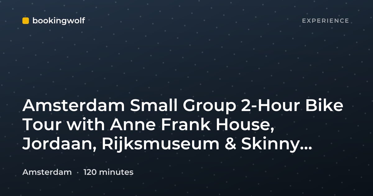 Amsterdam Small Group 2-Hour Bike Tour with Anne Frank House, Jordaan, Rijksmuseum & Skinny Bridge
