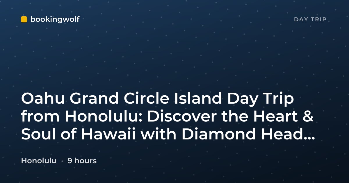 Oahu Grand Circle Island Day Trip from Honolulu: Discover the Heart & Soul of Hawaii with Diamond Head and North Shore