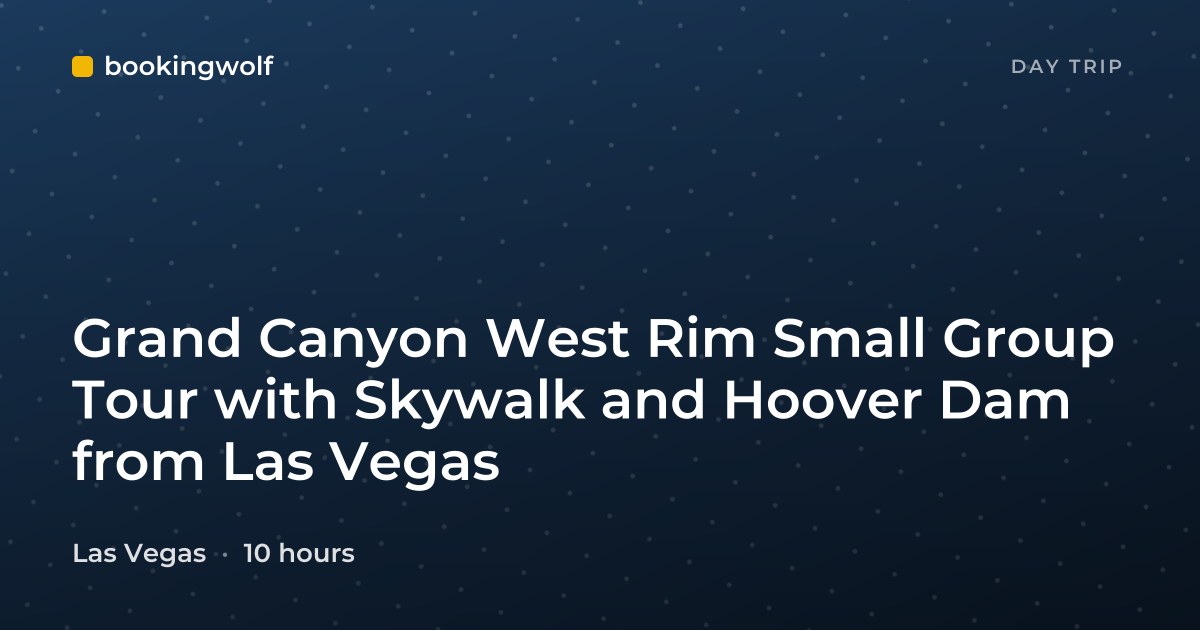 Grand Canyon West Rim Small Group Tour with Skywalk and Hoover Dam from Las Vegas