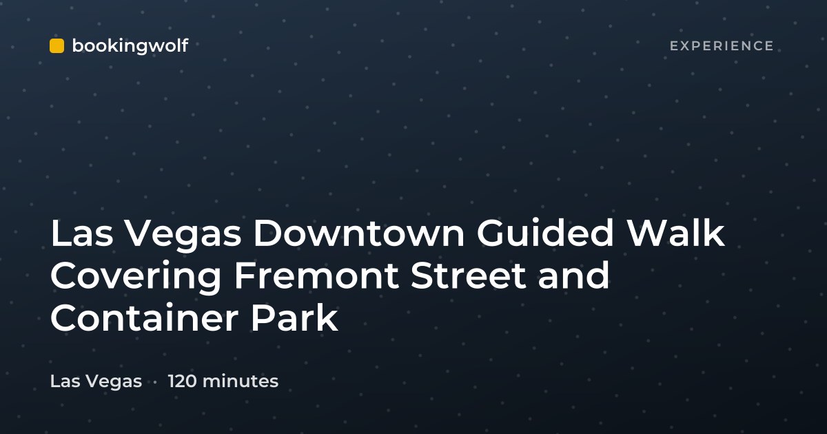 Las Vegas Downtown Guided Walk Covering Fremont Street and Container Park
