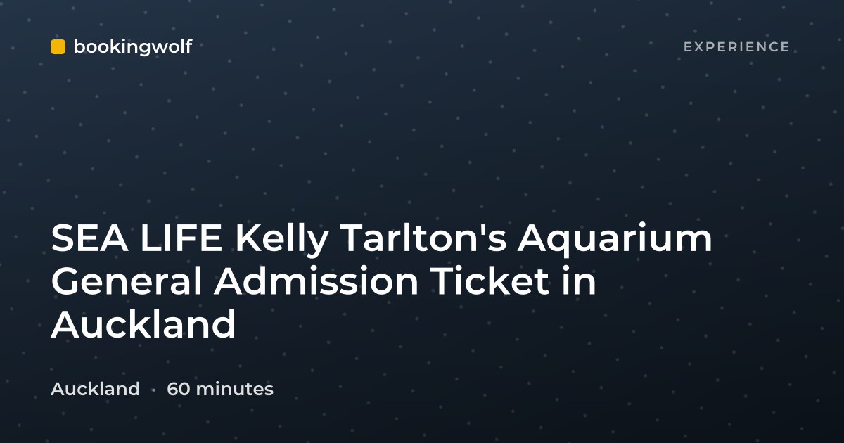 SEA LIFE Kelly Tarlton's Aquarium General Admission Ticket in Auckland