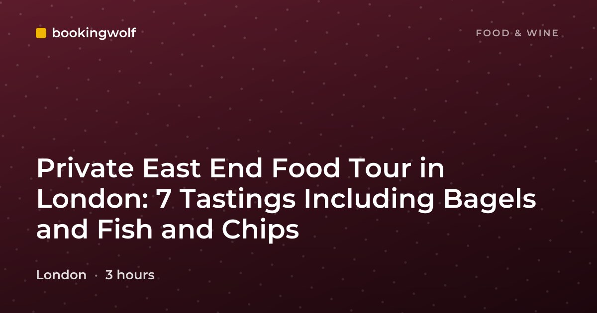 Private East End Food Tour in London: 7 Tastings Including Bagels and Fish and Chips