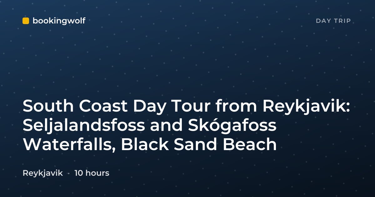 South Coast Day Tour from Reykjavik: Seljalandsfoss and Skógafoss Waterfalls, Black Sand Beach