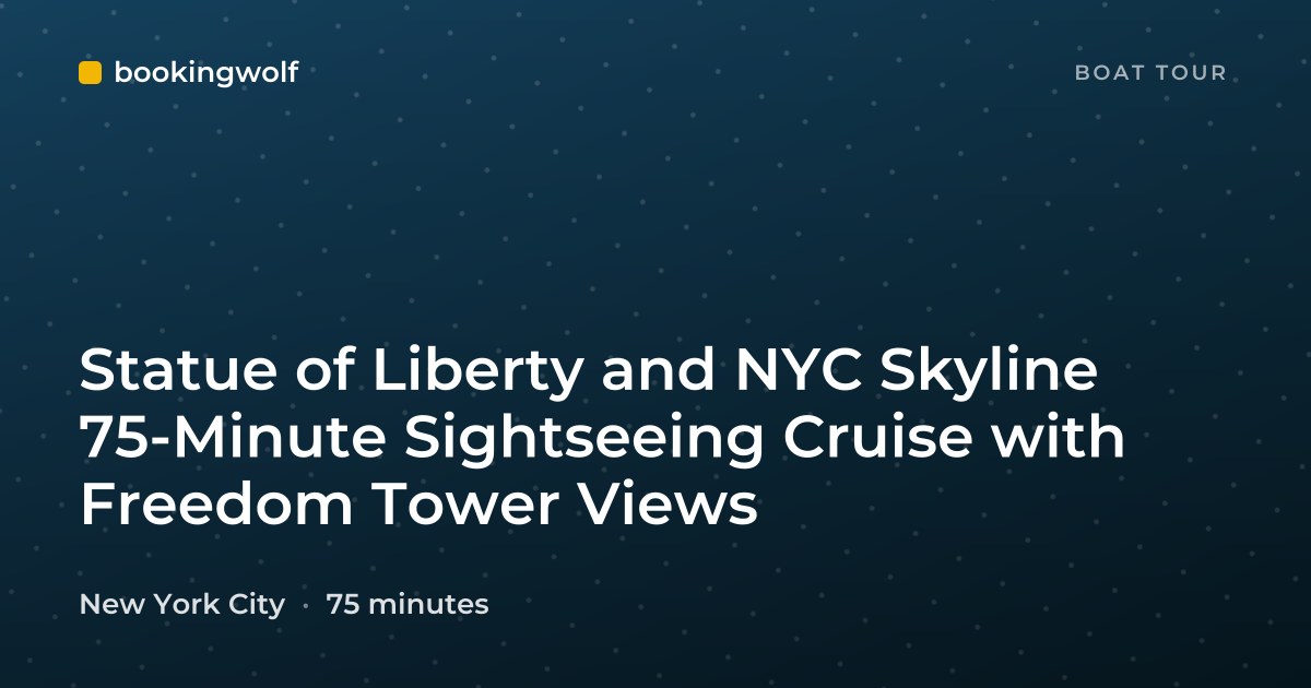Statue of Liberty and NYC Skyline 75-Minute Sightseeing Cruise with Freedom Tower Views