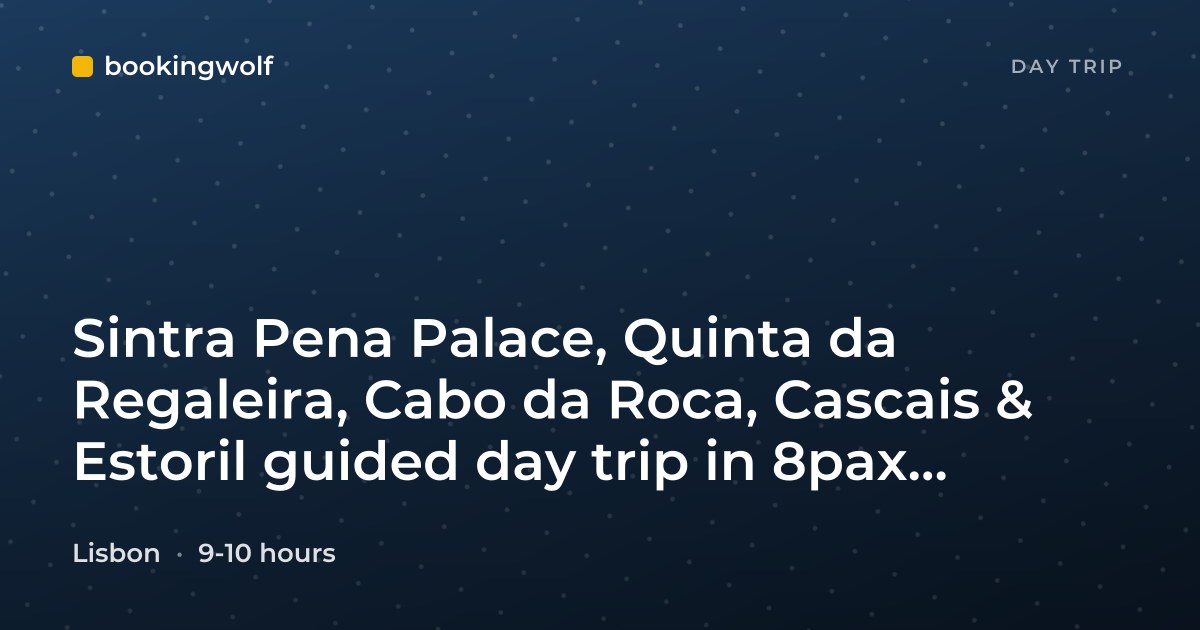 Sintra Pena Palace, Quinta da Regaleira, Cabo da Roca, Cascais & Estoril guided day trip in 8pax group from Lisbon
