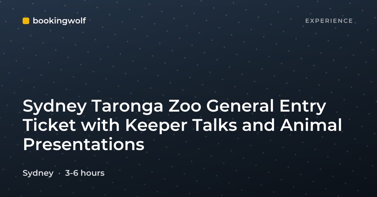 Sydney Taronga Zoo General Entry Ticket with Keeper Talks and Animal Presentations