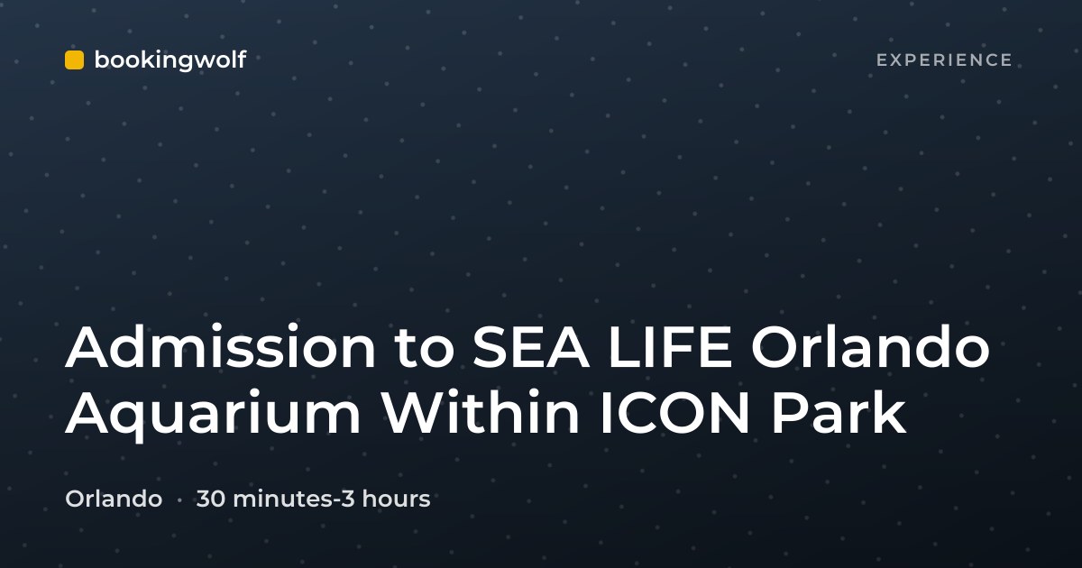 Admission to SEA LIFE Orlando Aquarium Within ICON Park