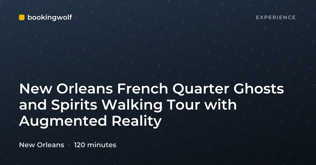 New Orleans French Quarter Ghosts and Spirits Walking Tour with Augmented Reality