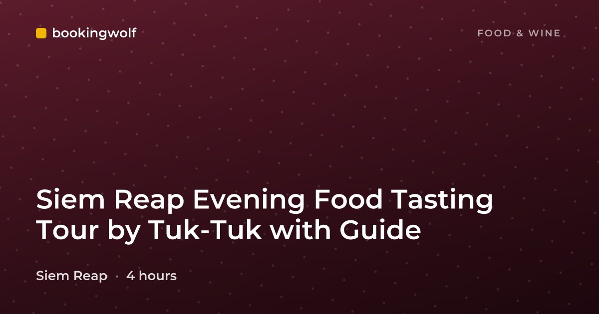 Siem Reap Evening Food Tasting Tour by Tuk-Tuk with Guide