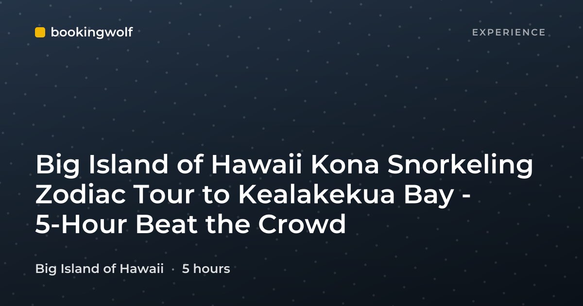 Big Island of Hawaii Kona Snorkeling Zodiac Tour to Kealakekua Bay - 5-Hour Beat the Crowd