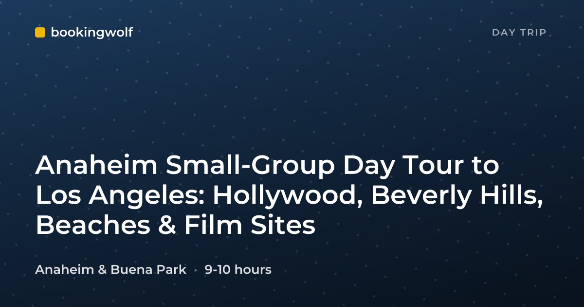 Anaheim Small-Group Day Tour to Los Angeles: Hollywood, Beverly Hills, Beaches & Film Sites