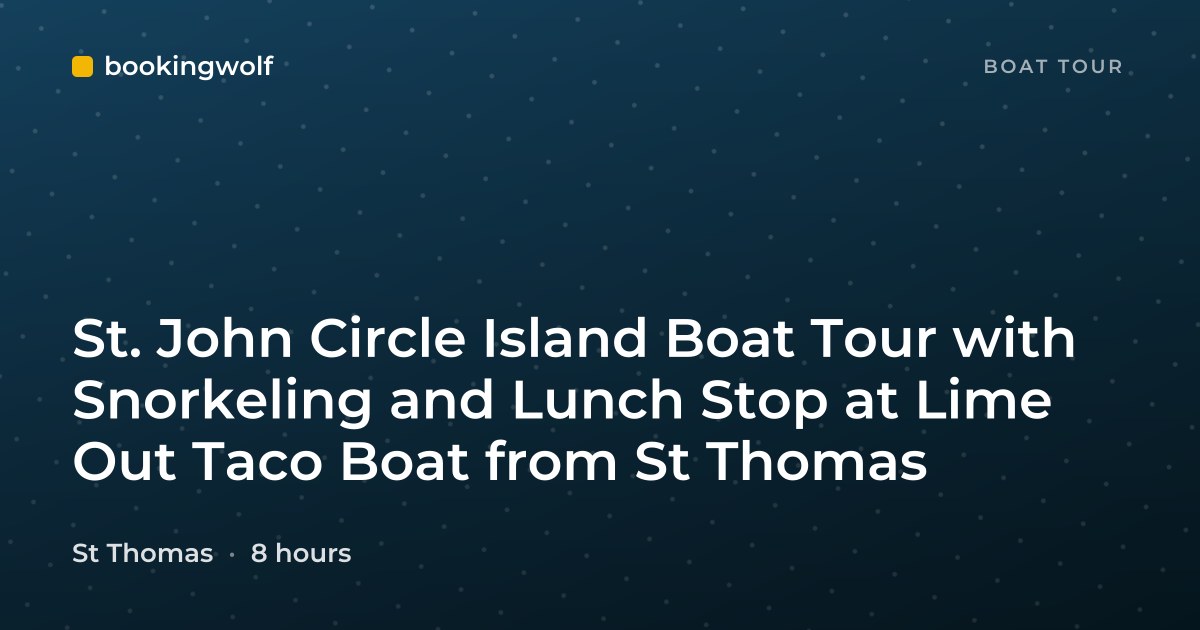 St. John Circle Island Boat Tour with Snorkeling and Lunch Stop at Lime Out Taco Boat from St Thomas