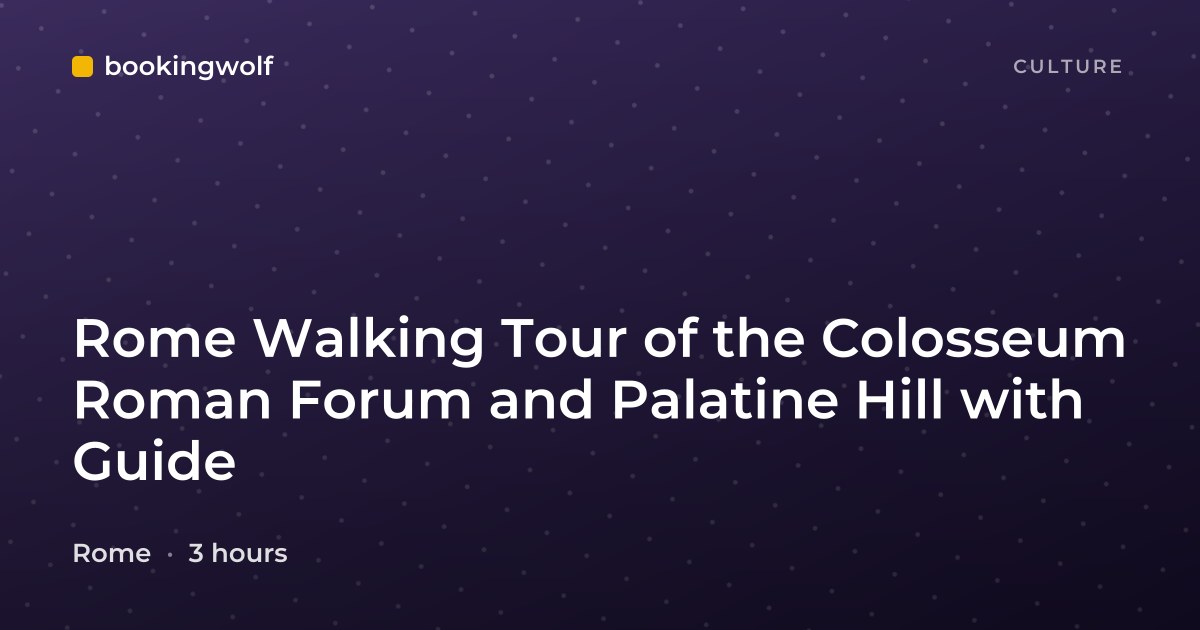 Rome Walking Tour of the Colosseum Roman Forum and Palatine Hill with Guide