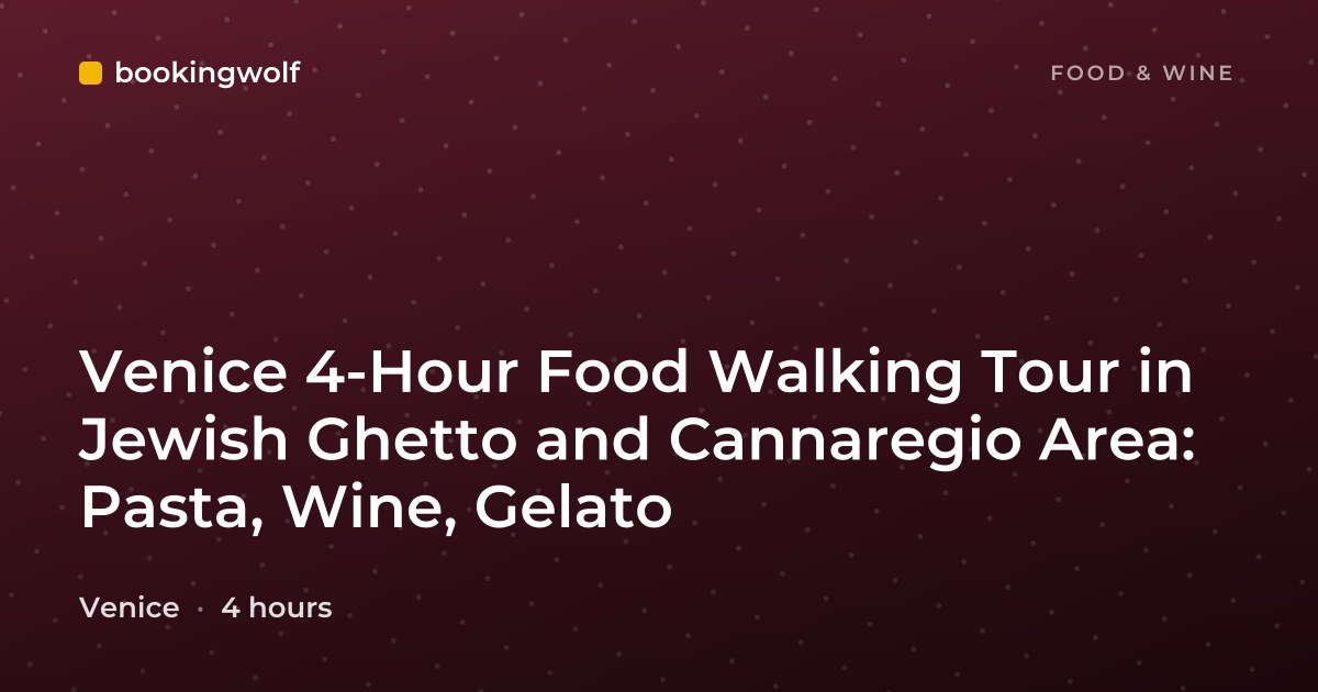 Venice 4-Hour Food Walking Tour in Jewish Ghetto and Cannaregio Area: Pasta, Wine, Gelato