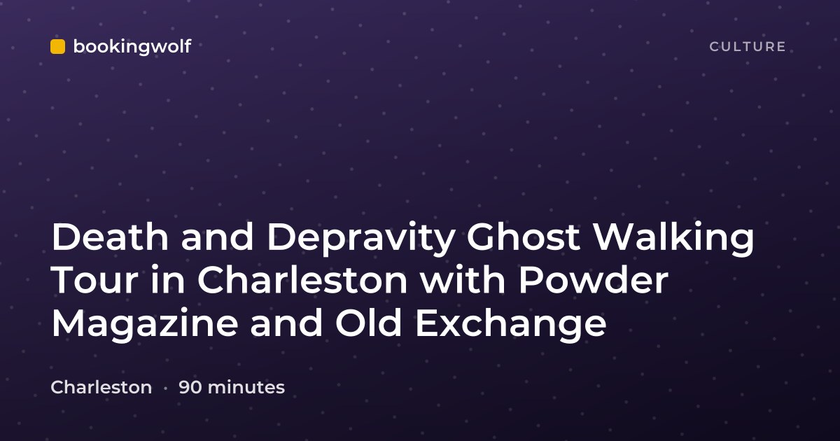 Death and Depravity Ghost Walking Tour in Charleston with Powder Magazine and Old Exchange
