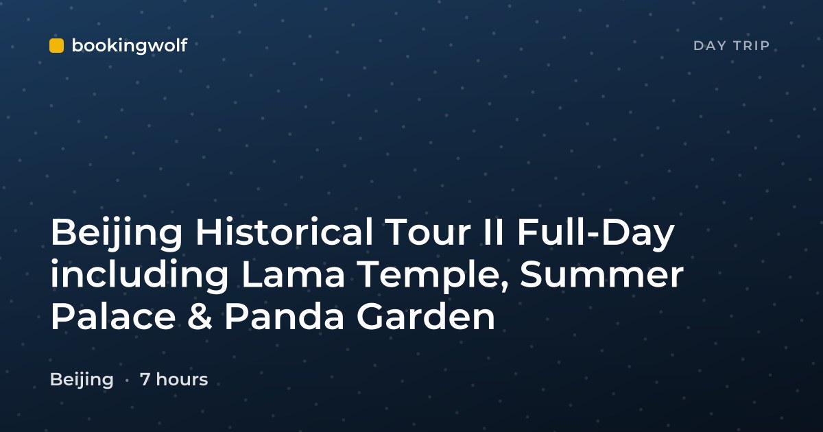 Beijing Historical Tour II Full-Day including Lama Temple, Summer Palace & Panda Garden