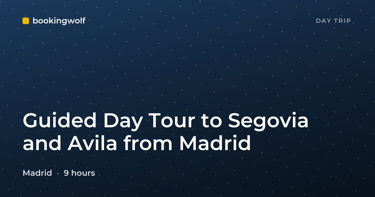Guided Day Tour to Segovia and Avila from Madrid