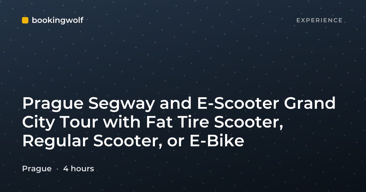 Prague Segway and E-Scooter Grand City Tour with Fat Tire Scooter, Regular Scooter, or E-Bike