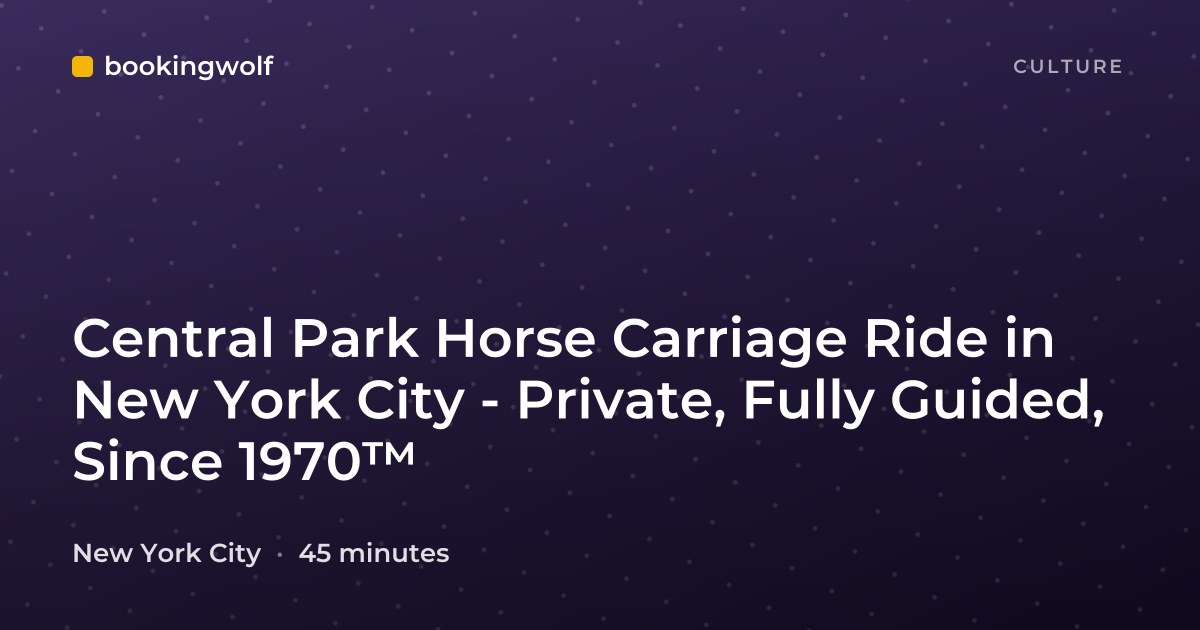 Central Park Horse Carriage Ride in New York City - Private, Fully Guided, Since 1970™