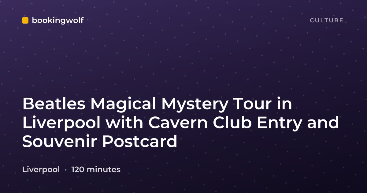 Beatles Magical Mystery Tour in Liverpool with Cavern Club Entry and Souvenir Postcard
