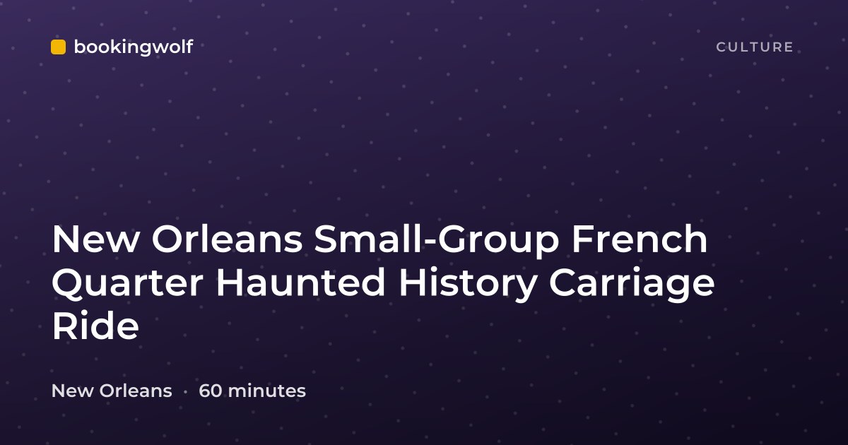 New Orleans Small-Group French Quarter Haunted History Carriage Ride