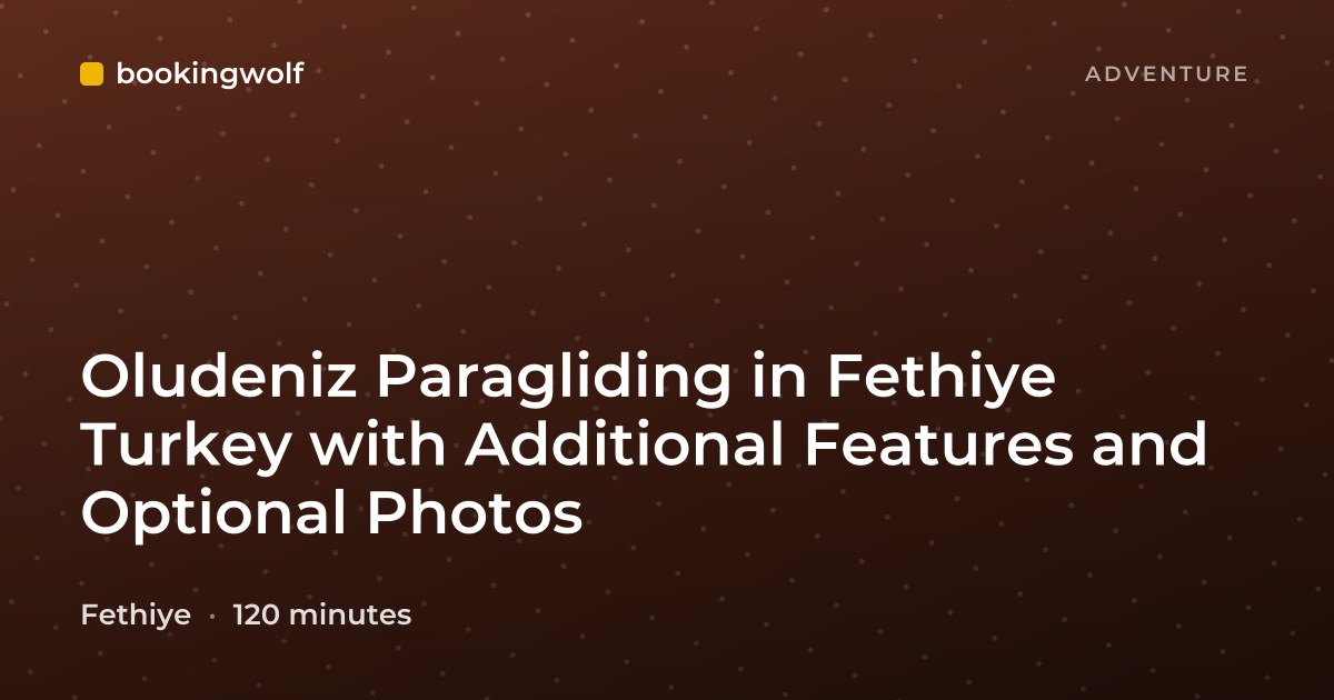 Oludeniz Paragliding in Fethiye Turkey with Additional Features and Optional Photos
