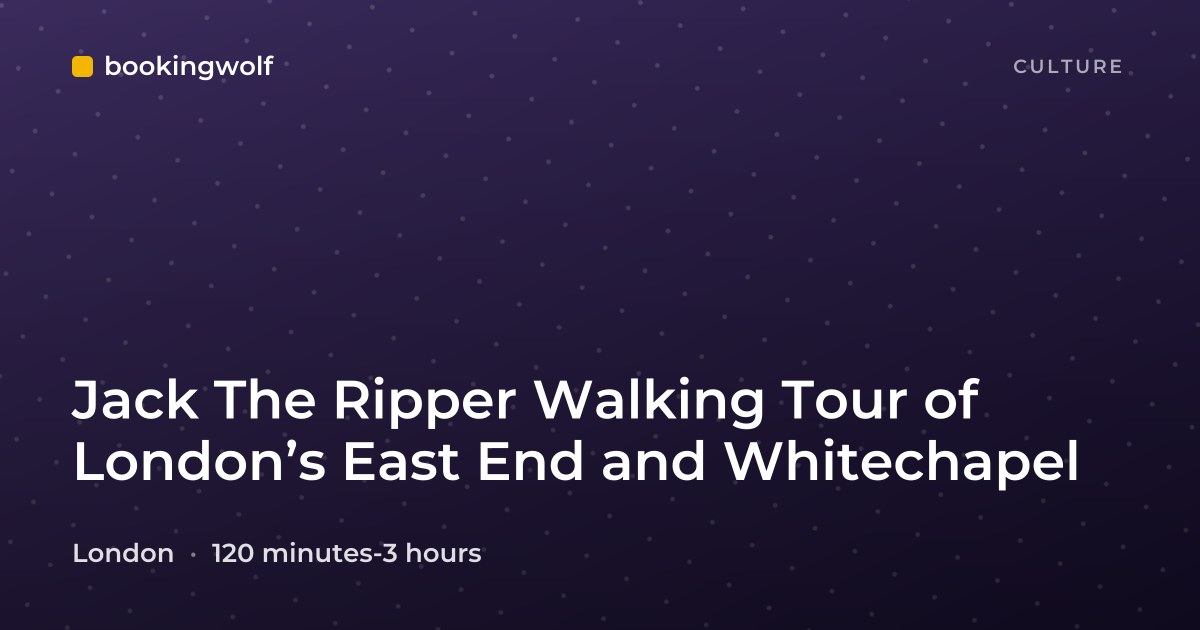 Jack The Ripper Walking Tour of London’s East End and Whitechapel