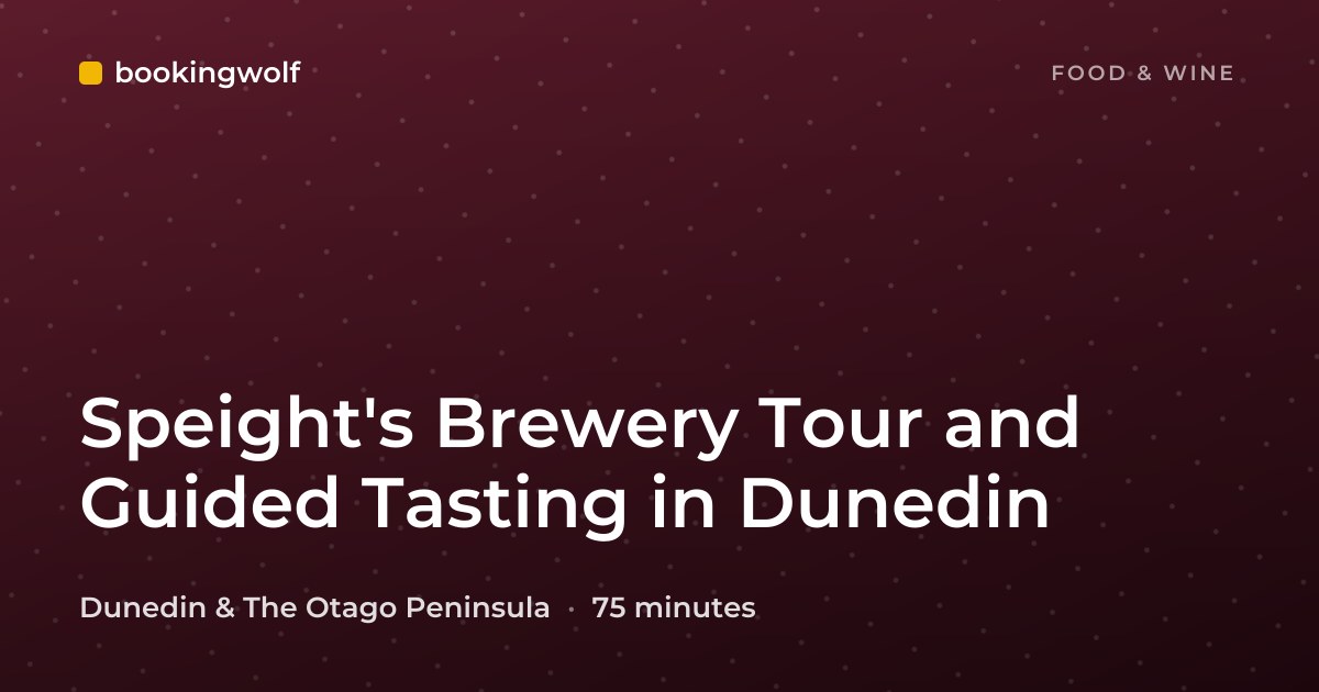 Speight's Brewery Tour and Guided Tasting in Dunedin