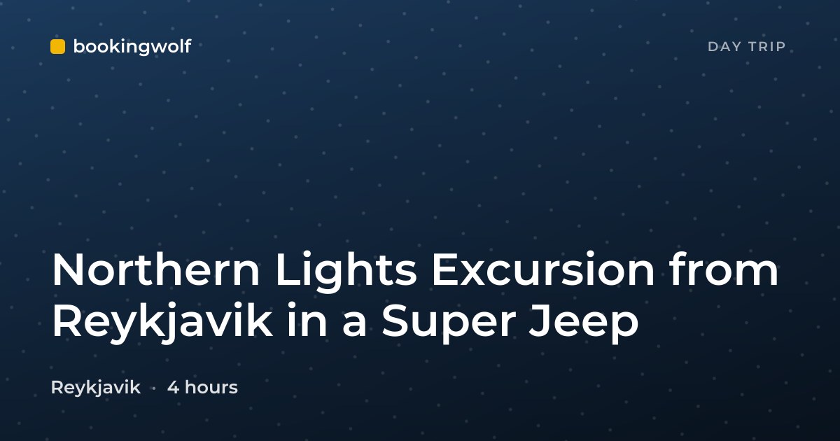 Northern Lights Excursion from Reykjavik in a Super Jeep