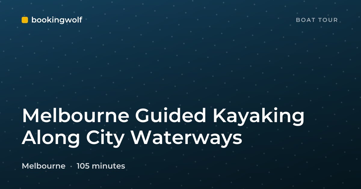 Melbourne Guided Kayaking Along City Waterways