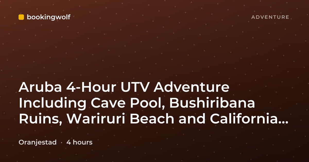 Aruba 4-Hour UTV Adventure Including Cave Pool, Bushiribana Ruins, Wariruri Beach and California Lighthouse