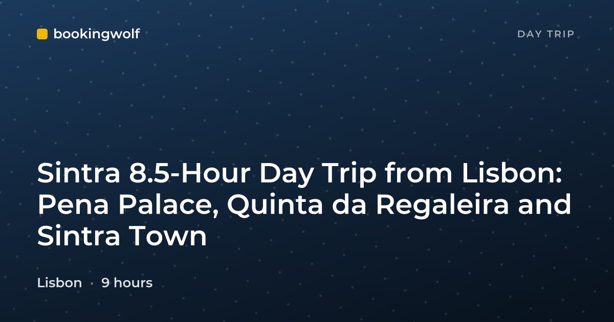Sintra 8.5-Hour Day Trip from Lisbon: Pena Palace, Quinta da Regaleira and Sintra Town