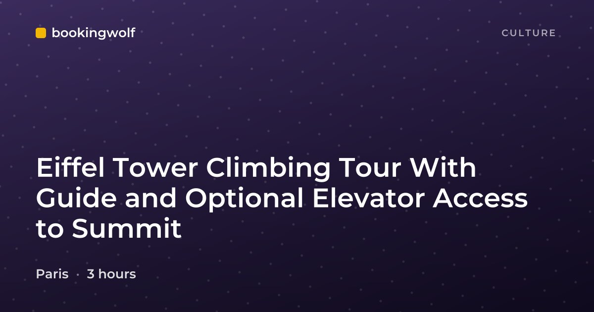 Eiffel Tower Climbing Tour With Guide and Optional Elevator Access to Summit
