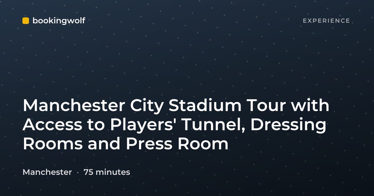 Manchester City Stadium Tour with Access to Players' Tunnel, Dressing Rooms and Press Room