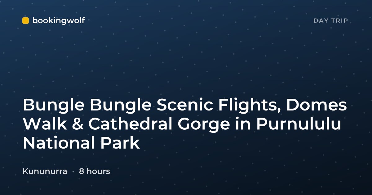 Bungle Bungle Scenic Flights, Domes Walk & Cathedral Gorge in Purnululu National Park