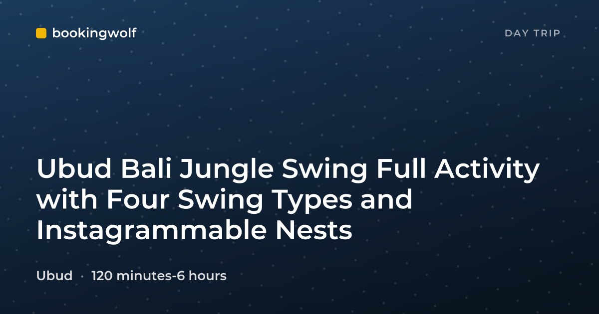 Ubud Bali Jungle Swing Full Activity with Four Swing Types and Instagrammable Nests