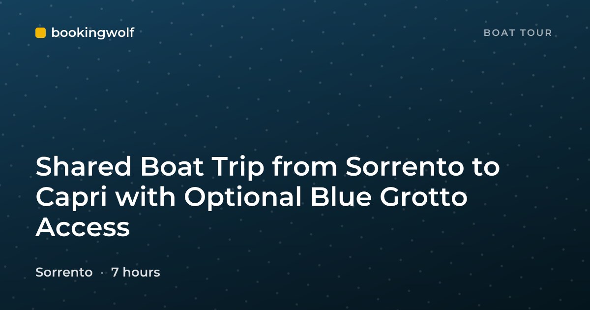 Shared Boat Trip from Sorrento to Capri with Optional Blue Grotto Access