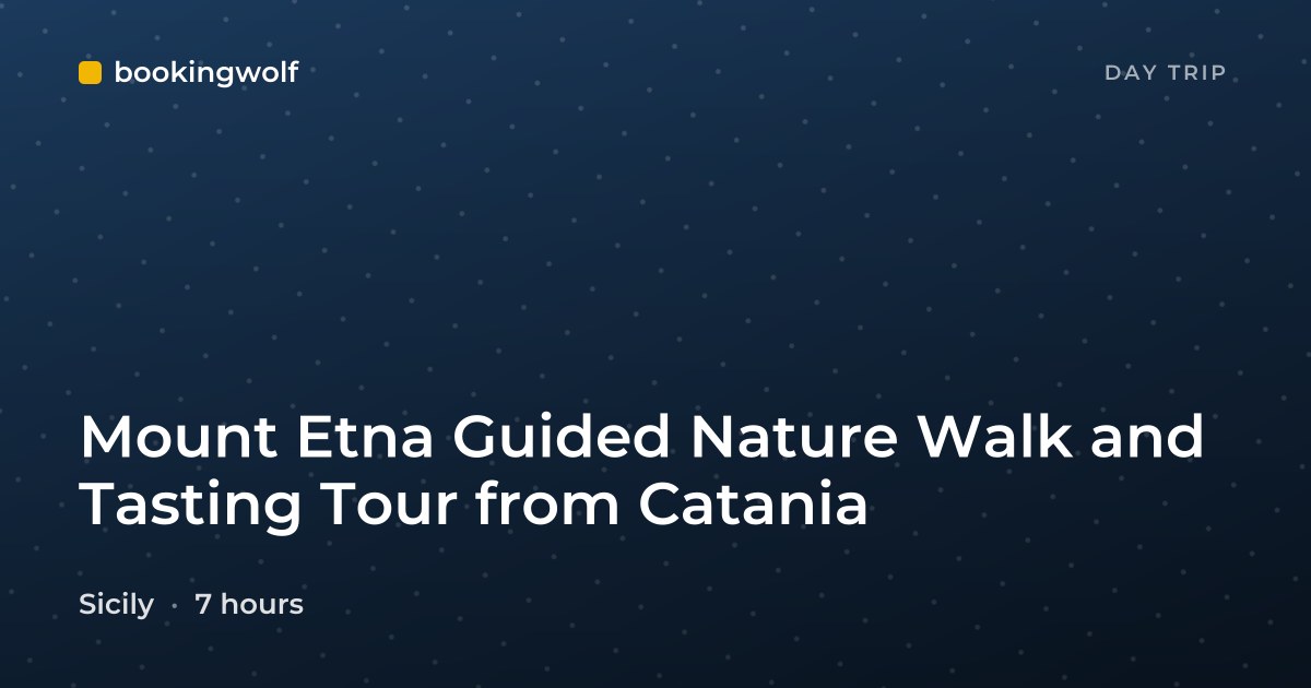 Mount Etna Guided Nature Walk and Tasting Tour from Catania