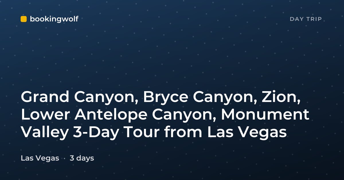 Grand Canyon, Bryce Canyon, Zion, Lower Antelope Canyon, Monument Valley 3-Day Tour from Las Vegas