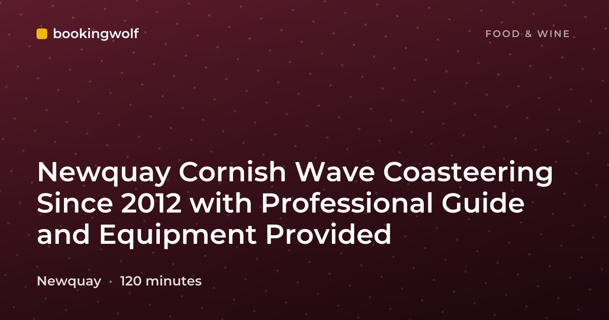 Newquay Cornish Wave Coasteering Since 2012 with Professional Guide and Equipment Provided