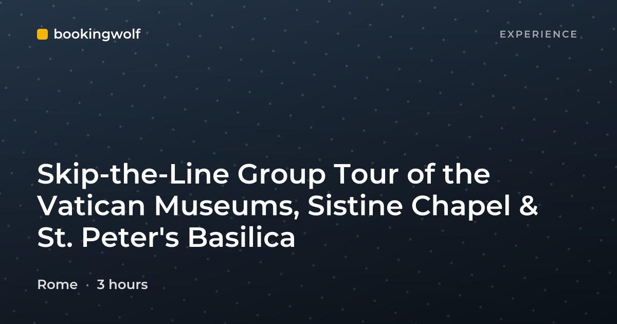 Skip-the-Line Group Tour of the Vatican Museums, Sistine Chapel & St. Peter's Basilica