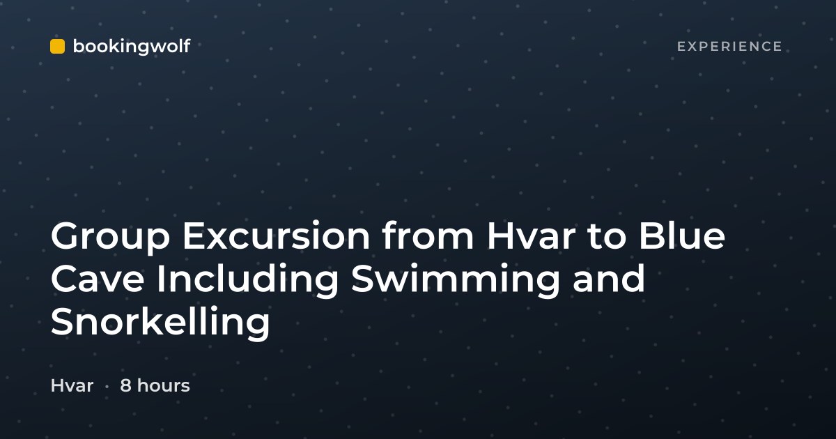 Group Excursion from Hvar to Blue Cave Including Swimming and Snorkelling