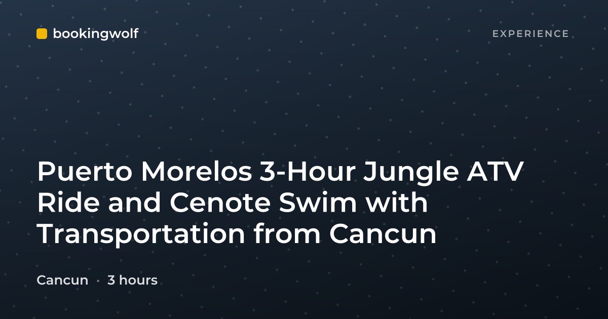 Puerto Morelos 3-Hour Jungle ATV Ride and Cenote Swim with Transportation from Cancun