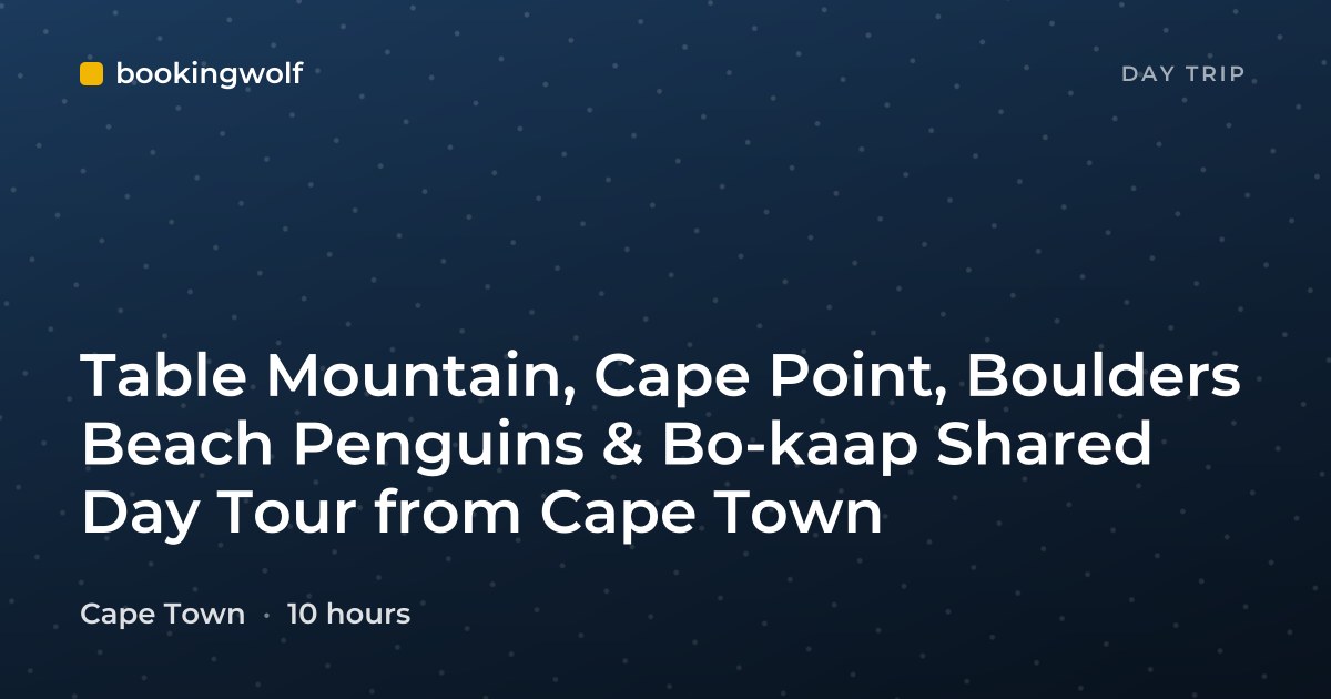 Table Mountain, Cape Point, Boulders Beach Penguins & Bo-kaap Shared Day Tour from Cape Town