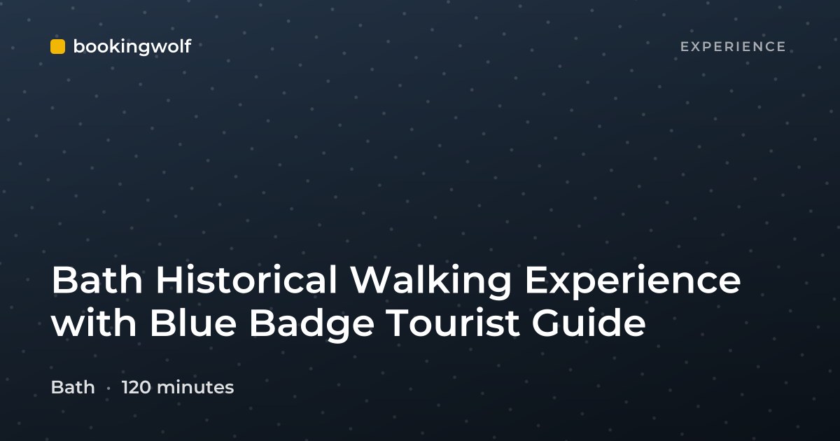 Bath Historical Walking Experience with Blue Badge Tourist Guide