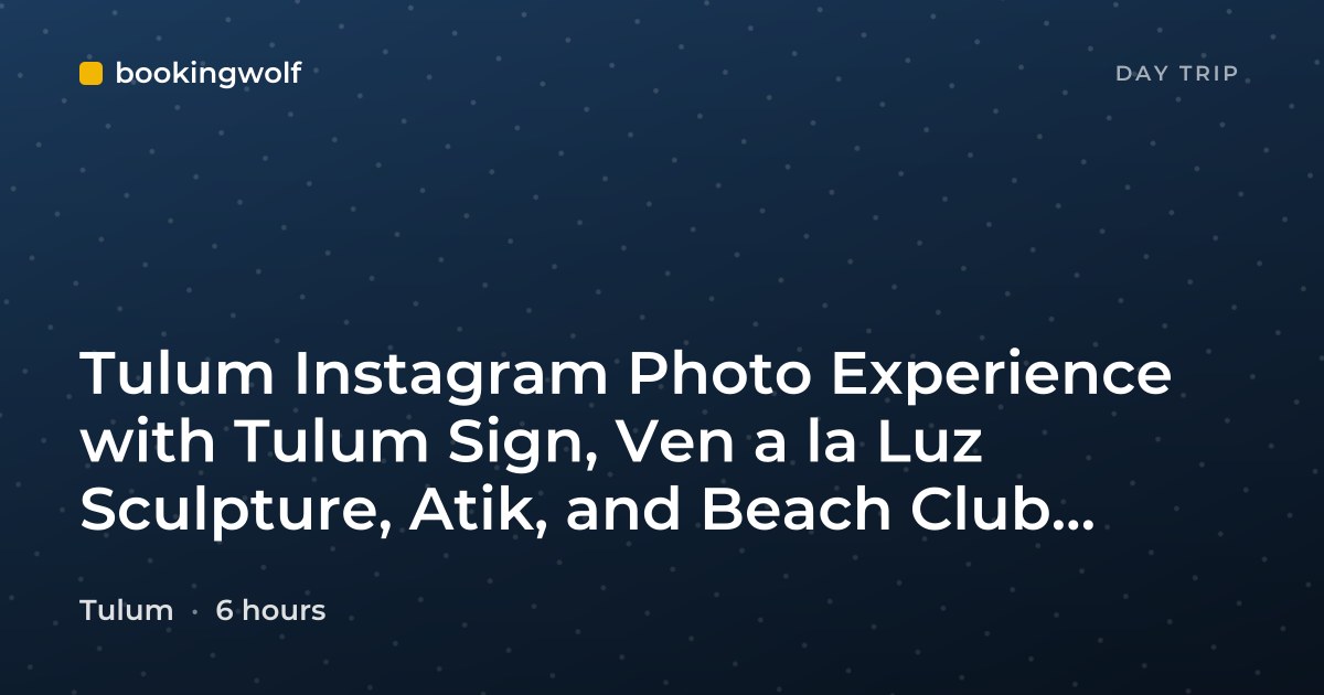 Tulum Instagram Photo Experience with Tulum Sign, Ven a la Luz Sculpture, Atik, and Beach Club Lunch
