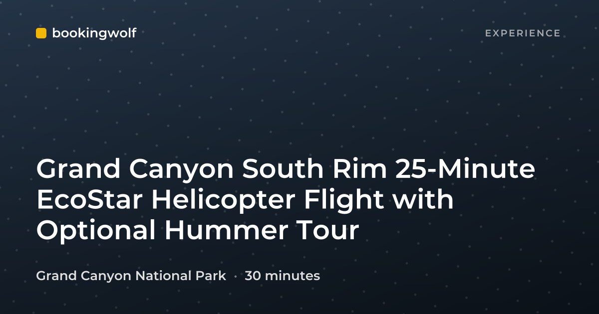 Grand Canyon South Rim 25-Minute EcoStar Helicopter Flight with Optional Hummer Tour