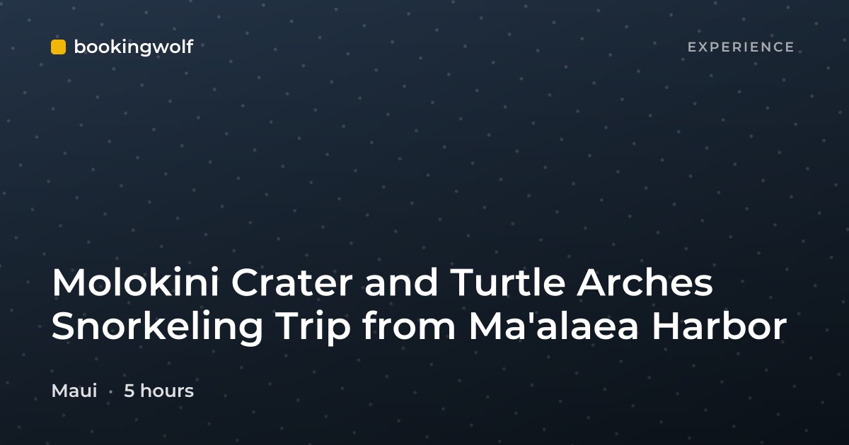 Molokini Crater and Turtle Arches Snorkeling Trip from Ma'alaea Harbor